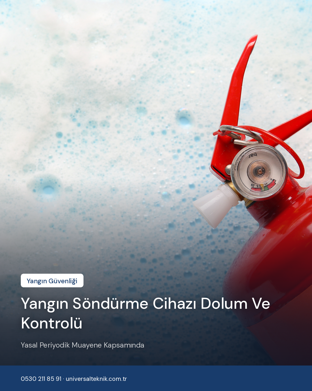 Yangın söndürme cihazı dolum ve kontrolü — yasal periyodik muayene kapsamında